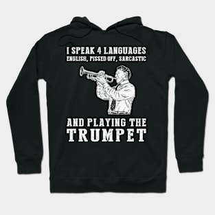 Trumpeting with Humor! Funny '4 Languages' Sarcasm Trumpet Tee & Hoodie Hoodie